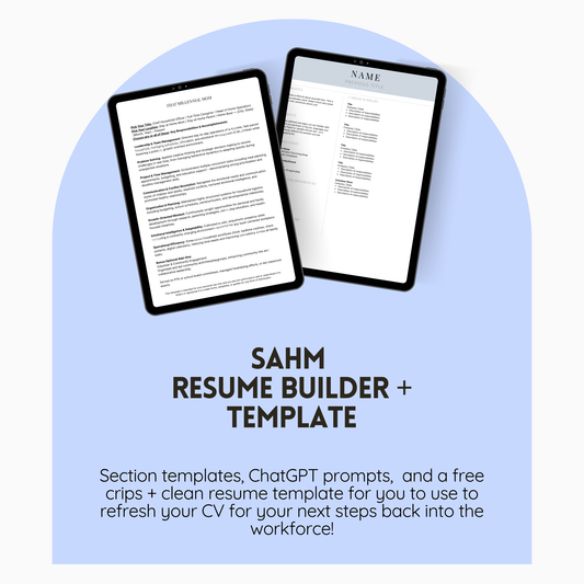 The SAHM Resume Builder + Template